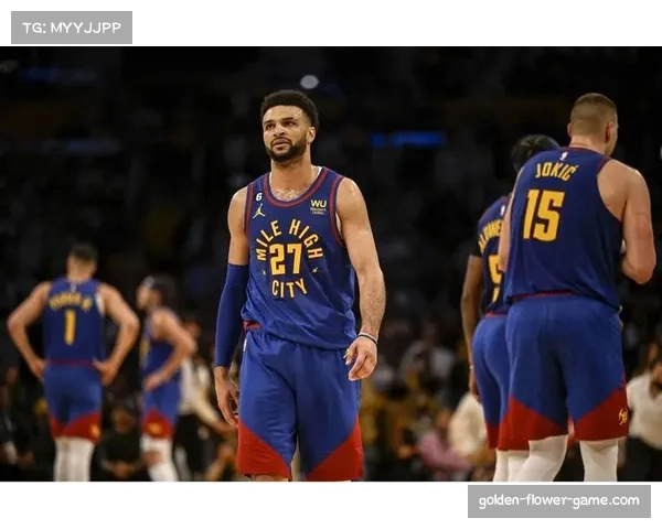 贾马尔·穆雷脚踝扭伤出战成疑 掘金卫冕之路后场火力存隐患